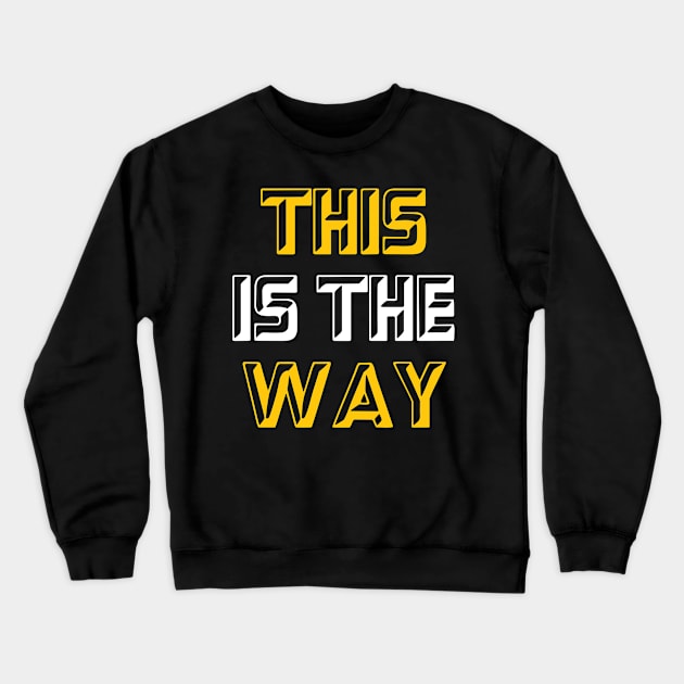 This is the way Crewneck Sweatshirt by Dexter